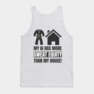 My GI Has More Sweat Equity Than My House! Tank Top